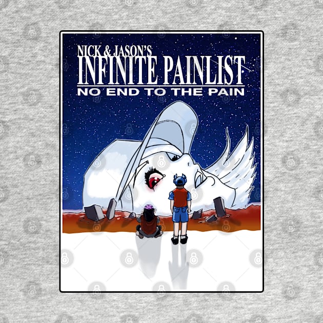 Nick and Jason's Infinite Painlist No end to the Pain by GodsBurden